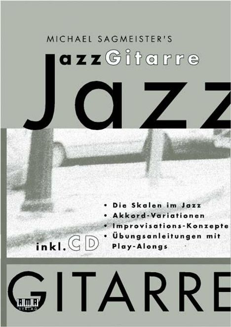 Michael Sagmeisters JazzGitarre. Mit CD, Noten