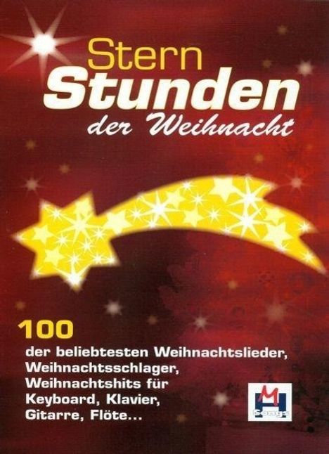 Sternstunden der Weihnacht für Klavier, Keyboard, Gitarre, Flöte..., Noten