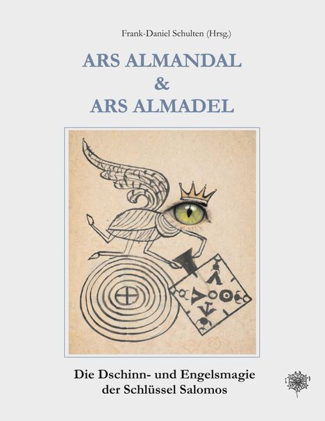 "Ars Almendal & Ars Almadel" steht groß geschrieben, darunter ein geflügeltes Wesen mit Krone und Auge.