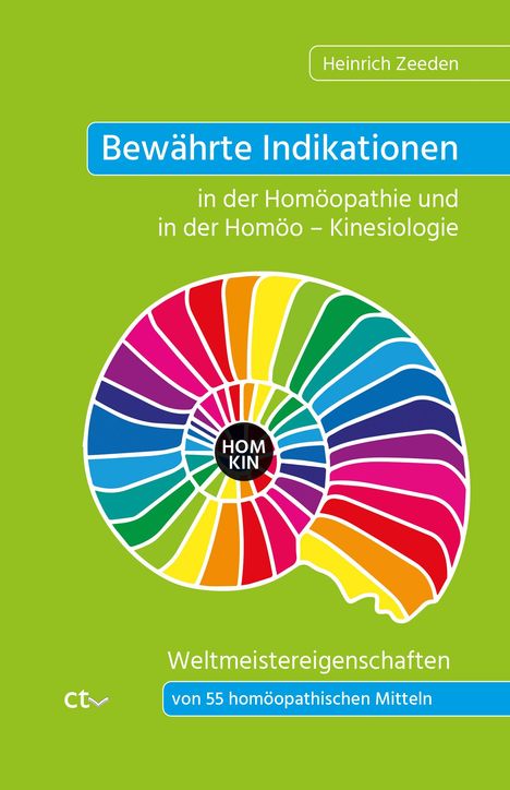 Heinrich Zeeden: Bewährte Indikationen in der Homöopathie und in der Homöo - Kinesiologie, Buch