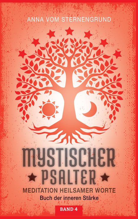 Titel: "Mystischer Psalter". Autorin: "Anna vom Sternengrund". Thema: Meditation, innere Stärke. Illustration: Baum mit Symbolen.