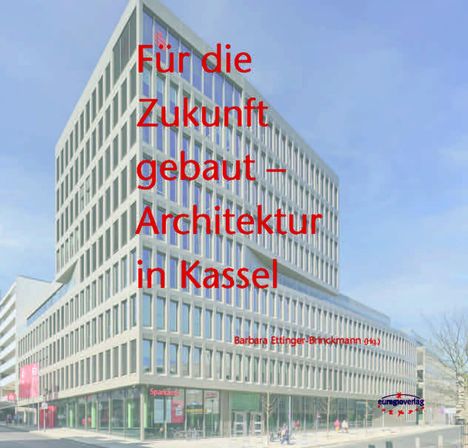Barbara Ettinger-Brinckmann: Für die Zukunft gebaut, Buch
