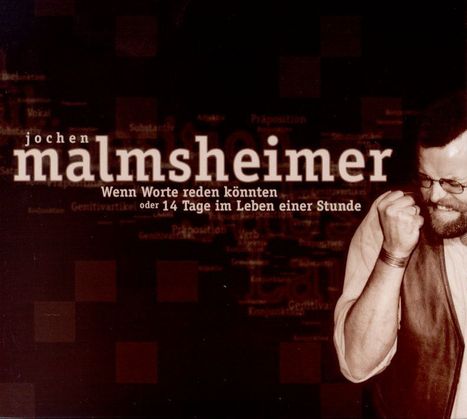Jochen Malmsheimer: Wenn Worte reden könnten, CD