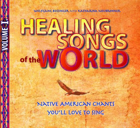 Wolfgang Bossinger: Healing Songs of the World, CD
