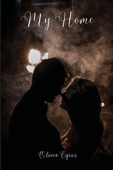 "My Home" oben, "Olivia Cyrus" unten. Silhouetten eines Paares vor diffusem Licht, umgeben von Rauch.