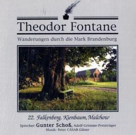Theodor Fontane: Wanderungen 22 durch die Mark Brandenburg. Falkenberg, Kienbaum, Malchow, CD