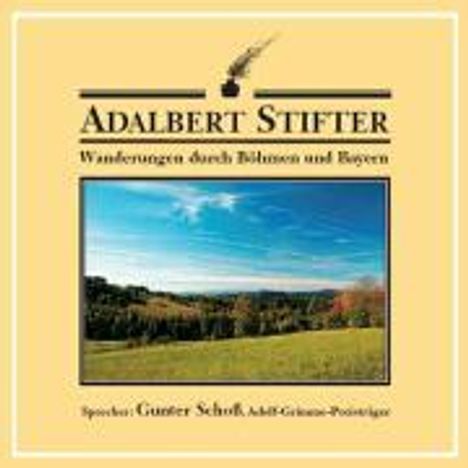 Adalbert Stifter: Wanderungen durch Böhmen und Bayern, CD
