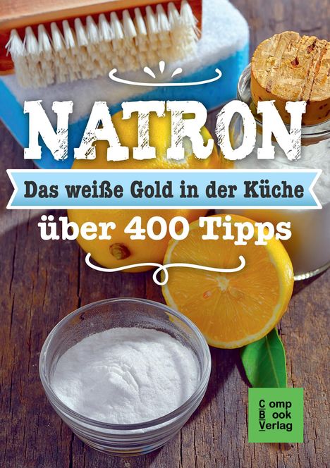 Karl-Heinz Engler: Natron - Das weiße Gold in der Küche, Buch
