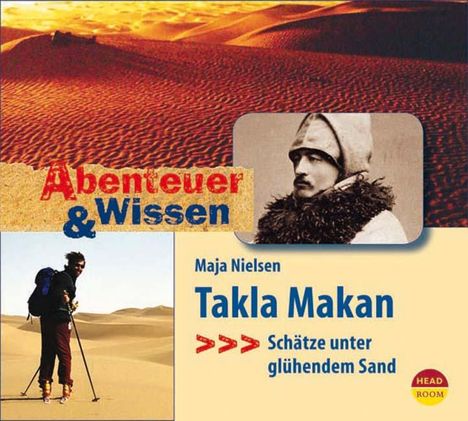 Maja Nielsen: Abenteuer &amp; Wissen. Takla Makan, CD