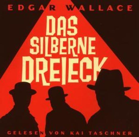 Edgar Wallace: Das silberne Dreieck, CD