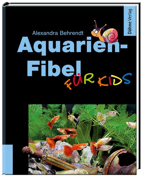 Alexandra Behrendt: Aquarien-Fibel für Kids, Buch