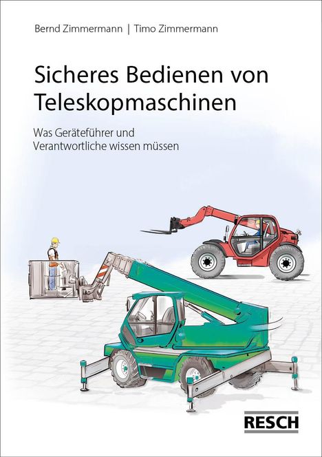 Bernd Zimmermann: Sicheres Bedienen von Teleskopmaschinen, Buch