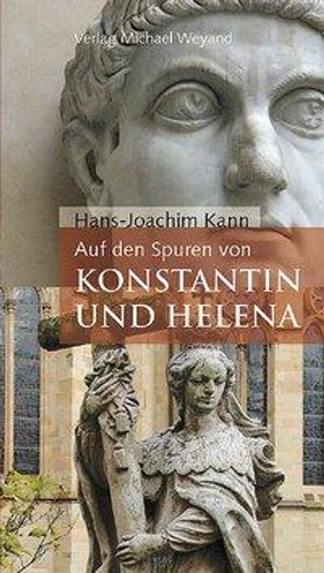 Hans-Joachim Kann: Kann, H: Auf den Spuren von Konstantin u. Helena, Buch