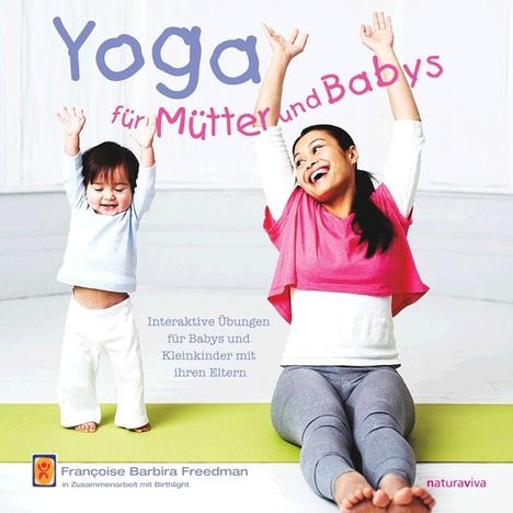 Francoise Barbira Freedman: Yoga für Mütter und Babys, Buch