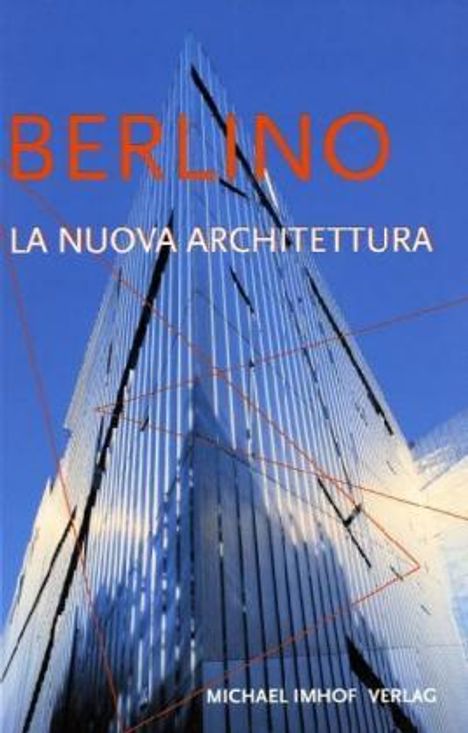 Michael Imhof: Imhof: Berlino Nuova Architettura, Buch
