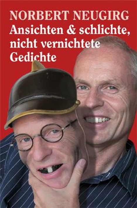 Norbert Neugirg: Ansichten &amp; schlichte, nicht vernichtete Gedichte, Buch