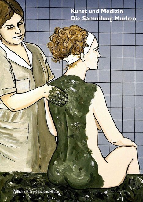"Kunst und Medizin Die Sammlung Murken." Eine Illustration: Eine sitzende Person erhält eine Schlammpackung auf den Rücken.