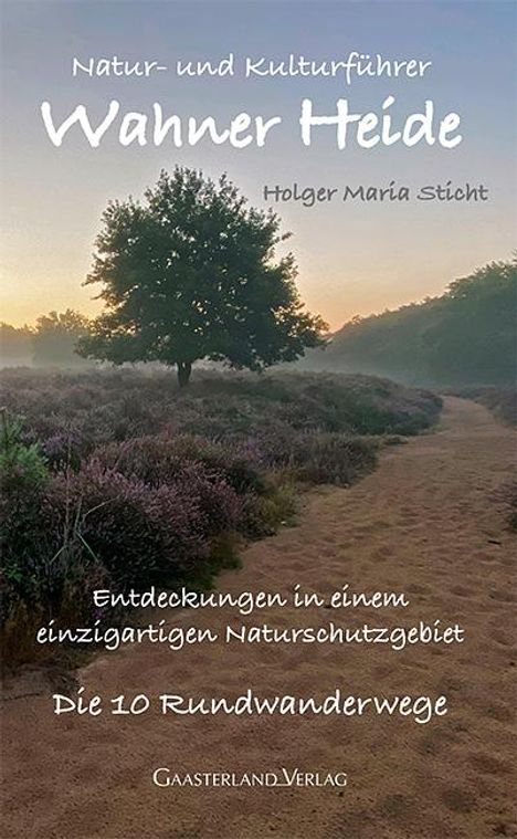 Holger Maria Sticht: Natur- und Kulturführer Wahner Heide, Buch