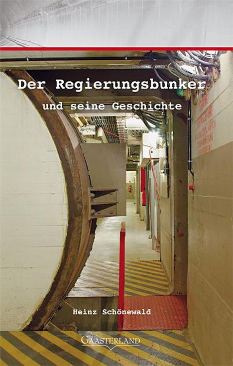 Heinz Schönewald: Der Regierungsbunker und seine Geschichte, Buch