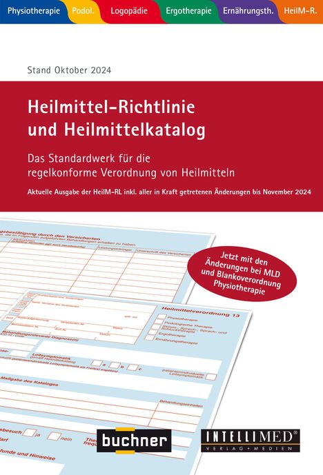 Heilmittel-Richtlinie Heilmittelkatalog: Für Physiotherapie, Logopädie, Ergotherapie, Ernährungstherapie, Podologie, Stand Oktober 2024, Buch