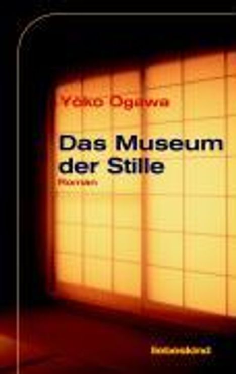 Yoko Ogawa: Ogawa, Y: Museum der Stille, Buch