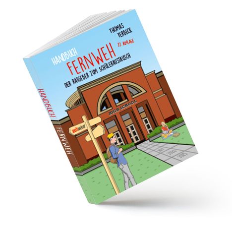 Thomas Terbeck: Handbuch Fernweh. Der Ratgeber zum Schüleraustausch, Buch