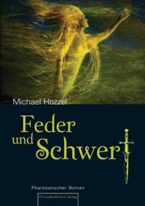 Michael Hozzel: Feder und Schwert, Buch