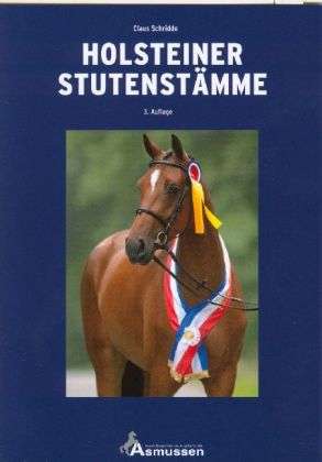 Claus Schridde: Schridde, C: Holsteiner Stutenstämme, Buch