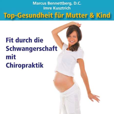 Marcus Bennettberg: Top-Gesundheit für Mutter &amp; Kind, Buch