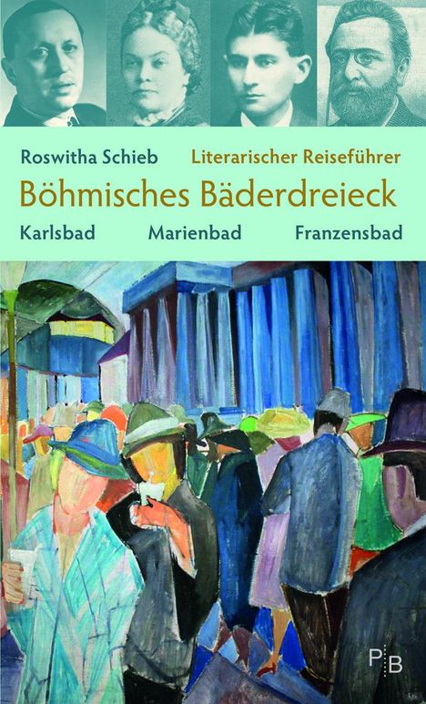 Roswitha Schieb: Literarischer Reiseführer Böhmisches Bäderdreieck, Buch