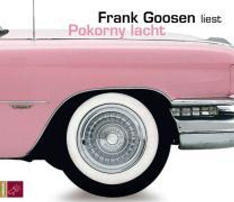 Frank Goosen: Pokorny lacht. 4 CDs, CD