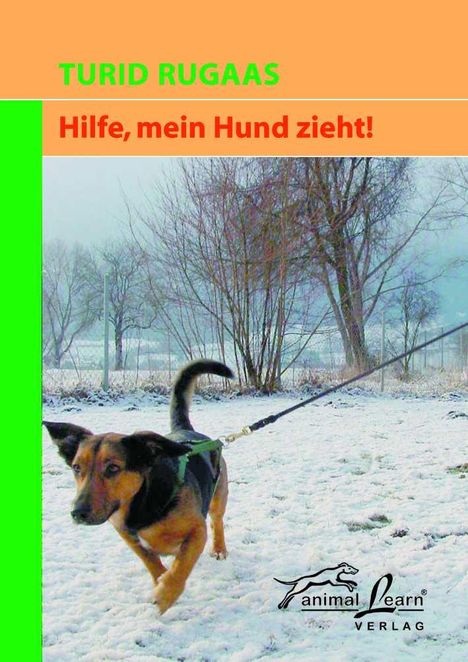 Turid Rugaas: Hilfe, mein Hund zieht!, Buch