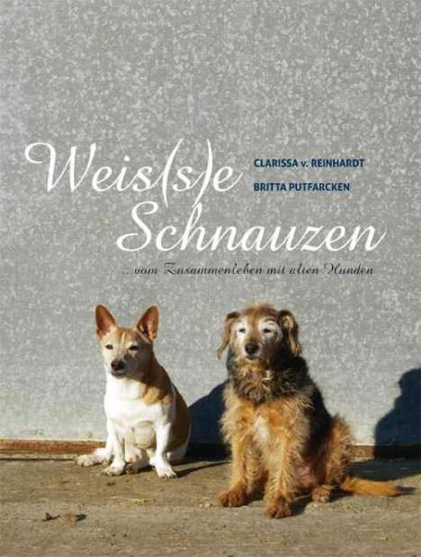 Clarissa von Reinhardt: Weis(s)e Schnauzen, Buch