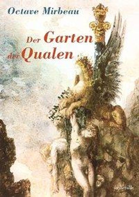 Octave Mirbeau: Mirbeau, O: Garten der Qualen, Buch