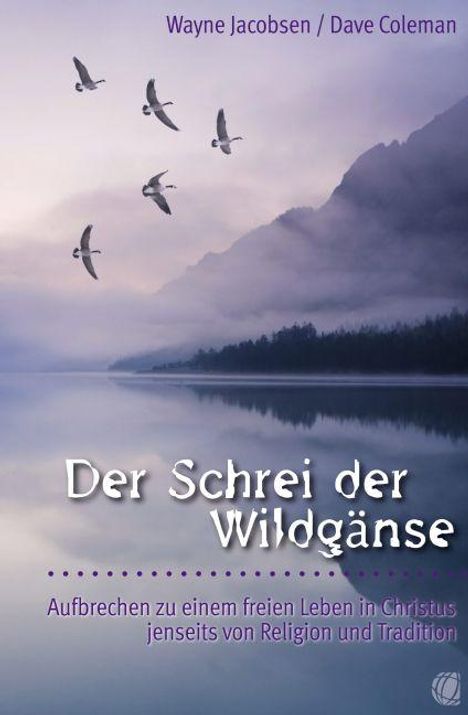 Wayne Jacobsen: Der Schrei der Wildgänse, Buch