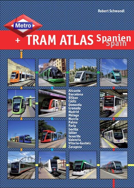 Robert Schwandl: Metro &amp; Tram Atlas Spanien / Spain, Buch