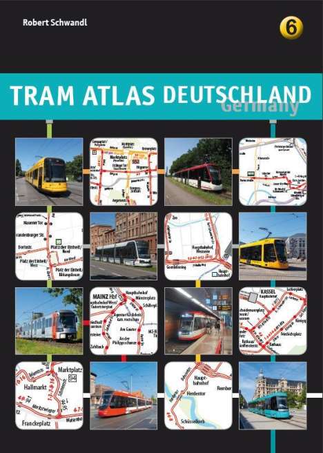 Robert Schwandl: Tram Atlas Deutschland 6, Buch