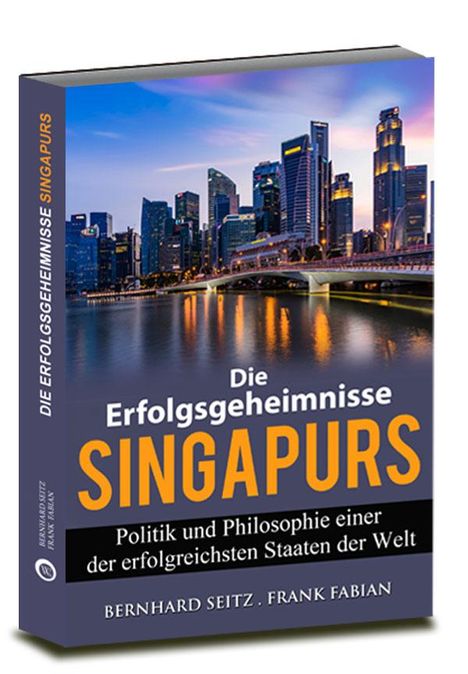 Bernhard Seitz: Die Erfolgsgeheimnisse Singapurs, Buch