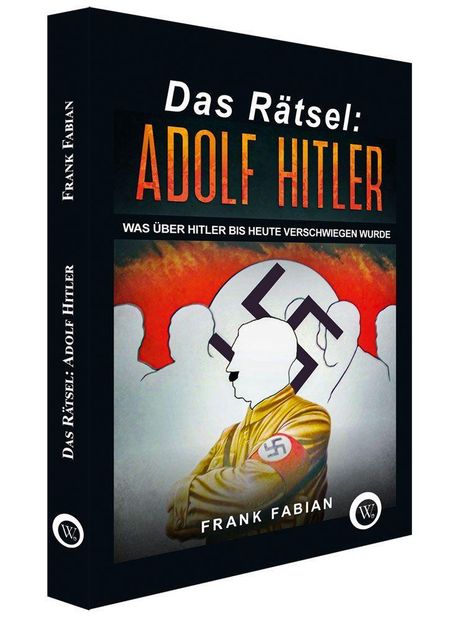 Frank Fabian: Das Rätsel: Adolf Hitler, Buch