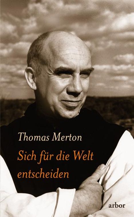 Thomas Merton: Sich für die Welt entscheiden, Buch