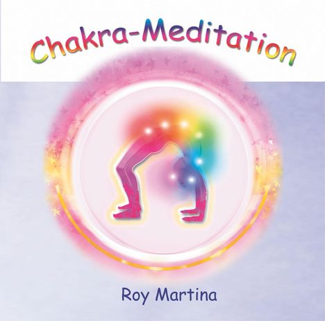 Roy Martina: Chakra-Meditation. CD, CD