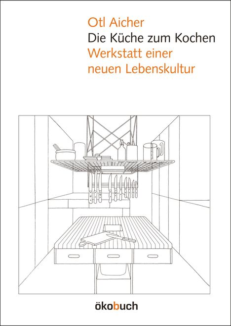 Otl Aicher: Die Küche zum Kochen, Buch