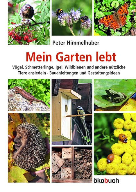 Peter Himmelhuber: Mein Garten lebt, Buch