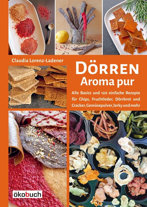 Claudia Lorenz-Ladener: Dörren: Aroma pur, Buch