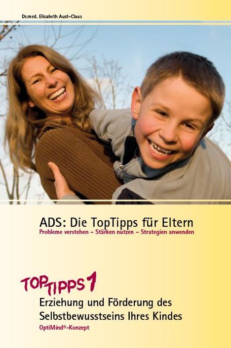 Elisabeth Aust-Claus: ADS: Die TopTipps für Eltern, Buch