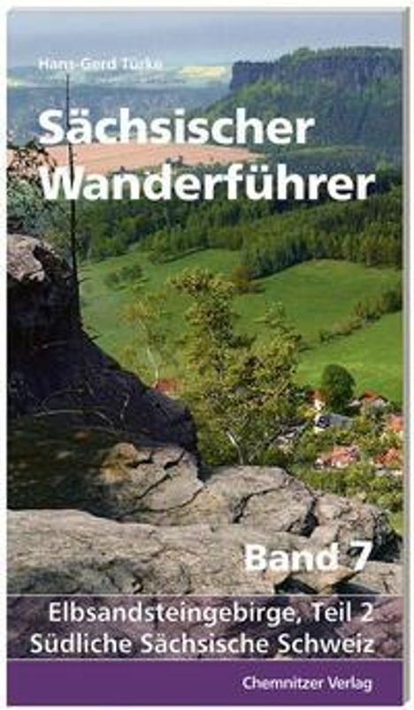 Hans-Gerd Türke: Türke, H: Sächsischer Wanderführer, Band 7, Buch