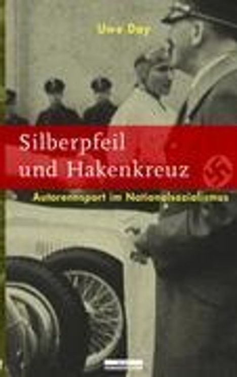 Uwe Day: Silberpfeil und Hakenkreuz, Buch