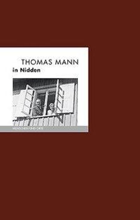 Bernd Erhard Fischer: Fischer, B: Thomas Mann in Nidden, Buch