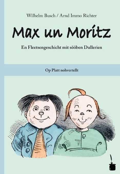 Wilhelm Busch: Max und Moritz. Max un Moritz. Plattdeutsch, Buch