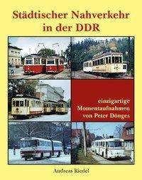 Andreas Riedel: Städtischer Nahverkehr in der DDR, Buch
